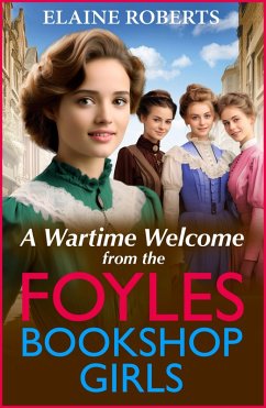 A Wartime Welcome from the Foyles Bookshop Girls (eBook, ePUB) - Roberts, Elaine