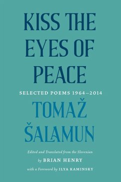 Kiss the Eyes of Peace (eBook, ePUB) - Salamun, Tomaz