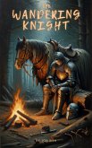 The Wandering Knight (Chronicles of the Guardian Blade, #1) (eBook, ePUB)