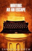 Writing as an Escape (eBook, ePUB)