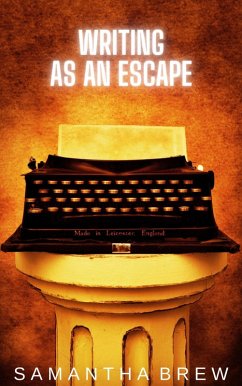 Writing as an Escape (eBook, ePUB) - Brew, Samantha
