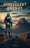 The Benevolent Knight (Chronicles of the Guardian Blade, #3) (eBook, ePUB)