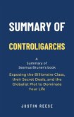 Summary of Controligarchs by Seamus Bruner: Exposing the Billionaire Class, their Secret Deals, and the Globalist Plot to Dominate Your Life (eBook, ePUB)