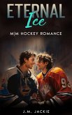 Eternal Ice: M M Hockey Romance (Love on the Ice Series, #4) (eBook, ePUB)