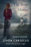 The Boat House Café (First Light, #1) (eBook, ePUB)