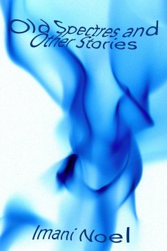 Old Spectres and Other Stories (eBook, ePUB) - Noel, Imani