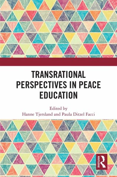 Transrational Perspectives in Peace Education (eBook, ePUB) Transrational Perspectives in Peace Education (eBook, ePUB)