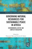 Governing Natural Resources for Sustainable Peace in Africa (eBook, ePUB)