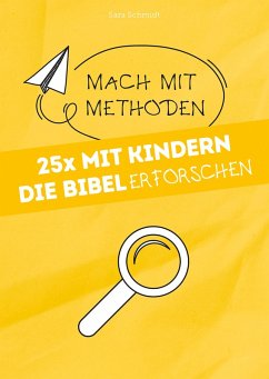 25x mit Kindern die Bibel erforschen (eBook, ePUB) - Schmidt, Sara