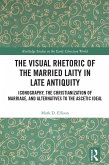 The Visual Rhetoric of the Married Laity in Late Antiquity (eBook, ePUB)