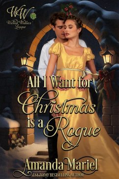 All I Want for Christmas is a Rogue (Wicked Widows' League, #25) (eBook, ePUB) - Mariel, Amanda