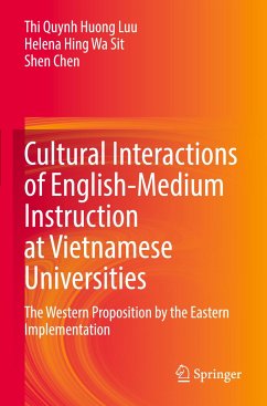 Cultural Interactions of English-Medium Instruction at Vietnamese Universities - Luu, Thi Quynh Huong;Sit, Helena Hing Wa;Chen, Shen