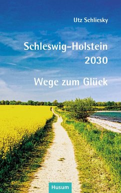 Schleswig-Holstein 2030 - Schliesky, Utz