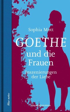 Goethe und die Frauen - Mott, Sophia