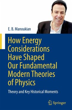 How Energy Considerations Have Shaped Our Fundamental Modern Theories of Physics - Manoukian, E. B.