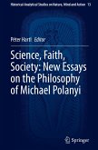 Science, Faith, Society: New Essays on the Philosophy of Michael Polanyi