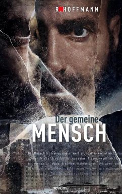 Der gemeine Mensch - Hoffmann, R.