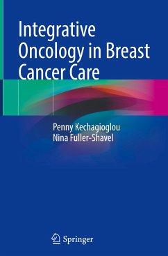 Integrative Oncology in Breast Cancer Care - Kechagioglou, Penny;Fuller-Shavel, Nina