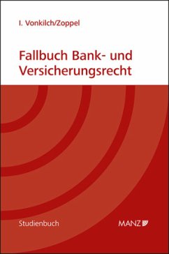 Fallbuch Bank- und Versicherungsrecht - Vonkilch, Isabelle;Zoppel, Moritz