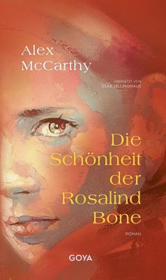 Die Schönheit der Rosalind Bone - McCarthy, Alex