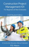 Construction Project Management 101: For Beginners & New Graduates (eBook, ePUB)