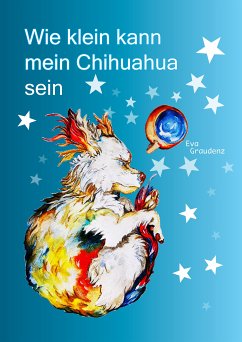 Wie klein kann mein Chihuahua sein (eBook, ePUB) - Graudenz, Eva