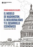 El modelo de washington, el neoliberalismo y el desarrollo económico (eBook, ePUB)