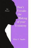 Don't Forsake the Making of Your Testimony (eBook, ePUB)