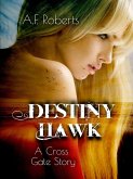 Destiny Hawk (Cross Gate, #4) (eBook, ePUB)