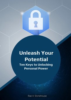 Unleash Your Potential (eBook, ePUB) - Stonehouse, Rae A.