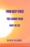 From Deep Space You Cannot Hear What We Say (eBook, ePUB)