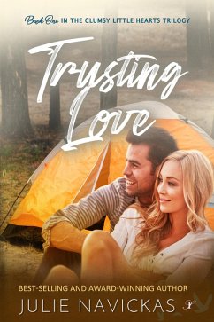 Trusting Love (Clumsy Little Hearts Trilogy, #1) (eBook, ePUB) - Navickas, Julie