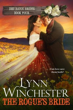 The Rogue's Bride (Dry Bayou Brides, #4) (eBook, ePUB) - Winchester, Lynn