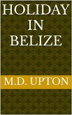 Holiday In Belize (eBook, ePUB) Holiday In Belize (eBook, ePUB)