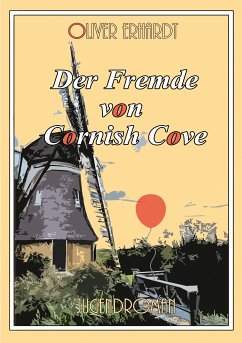 Der Fremde von Cornish Cove (eBook, ePUB) - Erhardt, Oliver