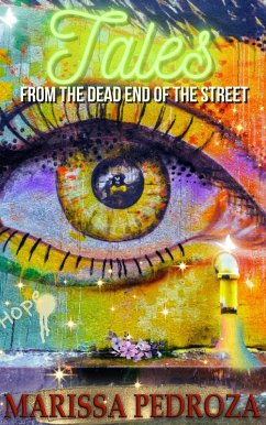 Tales from the Dead End of the Street (eBook, ePUB) - Pedroza, Marissa