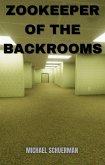 Backrooms Zookeeper (eBook, ePUB)