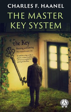 The Master Key System (eBook, ePUB) - Haanel, Charles F.