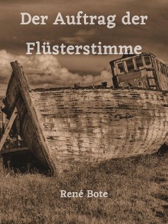 Der Auftrag der Flüsterstimme (eBook, ePUB) - Bote, René