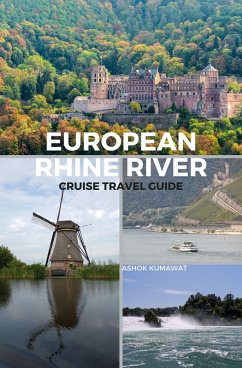 European Rhine River Cruise Travel Guide (eBook, ePUB) - Kumawat, Ashok