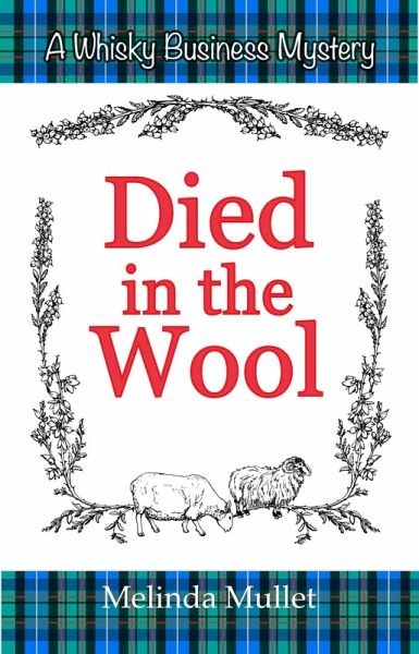 Died in the Wool (Whisky Business Mystery, #4) (eBook, ePUB)