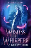 Wishes and Whispers and Sibilant Hisses (eBook, ePUB)