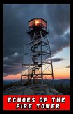 Echoes of the Fire Tower (contos, #1) (eBook, ePUB)