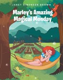 Marley's Amazing Magical Monday (eBook, ePUB)