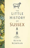 The Little History of Sussex (eBook, ePUB)
