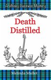 Death Distilled (Whisky Business Mystery, #2) (eBook, ePUB) Death Distilled (Whisky Business Mystery, #2) (eBook, ePUB)