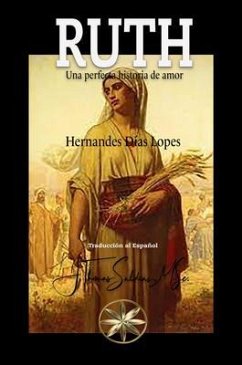 Ruth: Una perfecta historia de amor (eBook, ePUB) - Dias Lopes, Hernandes