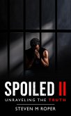 Spoiled II: Unravelling The Truth (eBook, ePUB)