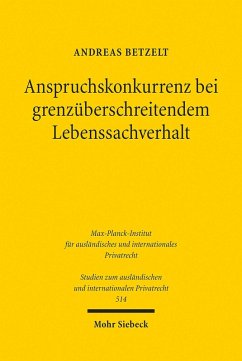Anspruchskonkurrenz bei grenzüberschreitendem Lebenssachverhalt (eBook, PDF) - Betzelt, Andreas