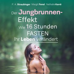 Der Jungbrunnen-Effekt (MP3-Download) - Straubinger, P.A.; Fensl, Margit; Karré, Nathalie